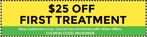 New Customers can receive $25 off their first Mosquito Joe Treatment. This cannot be combined with other offers. Coupon Code: MOJOWEB.